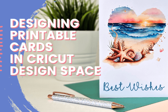 Download Designing Printable Cards in Cricut Design Space - Cricut design Collection