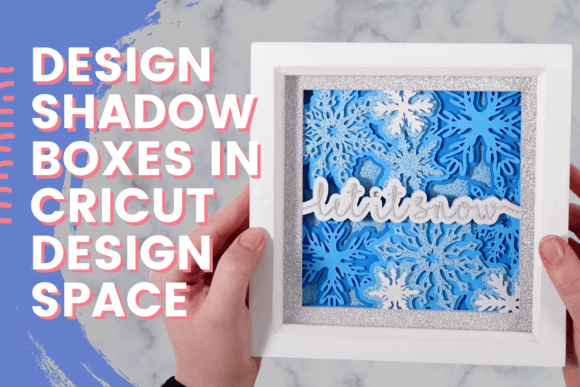 Download Design Shadow Boxes in Cricut Design Space - Cricut design Collection
