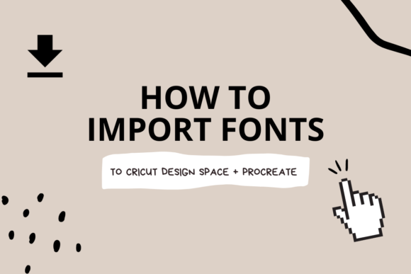 Download How to Import Fonts to Procreate + Cricut Design Space - Cricut design Collection